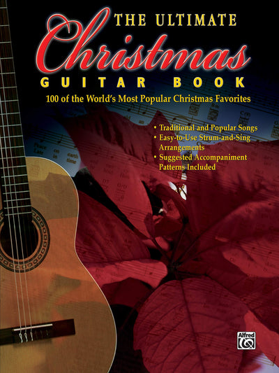 The Ultimate Christmas Guitar Book: 100 of the World's Most Popular Christmas Favorites