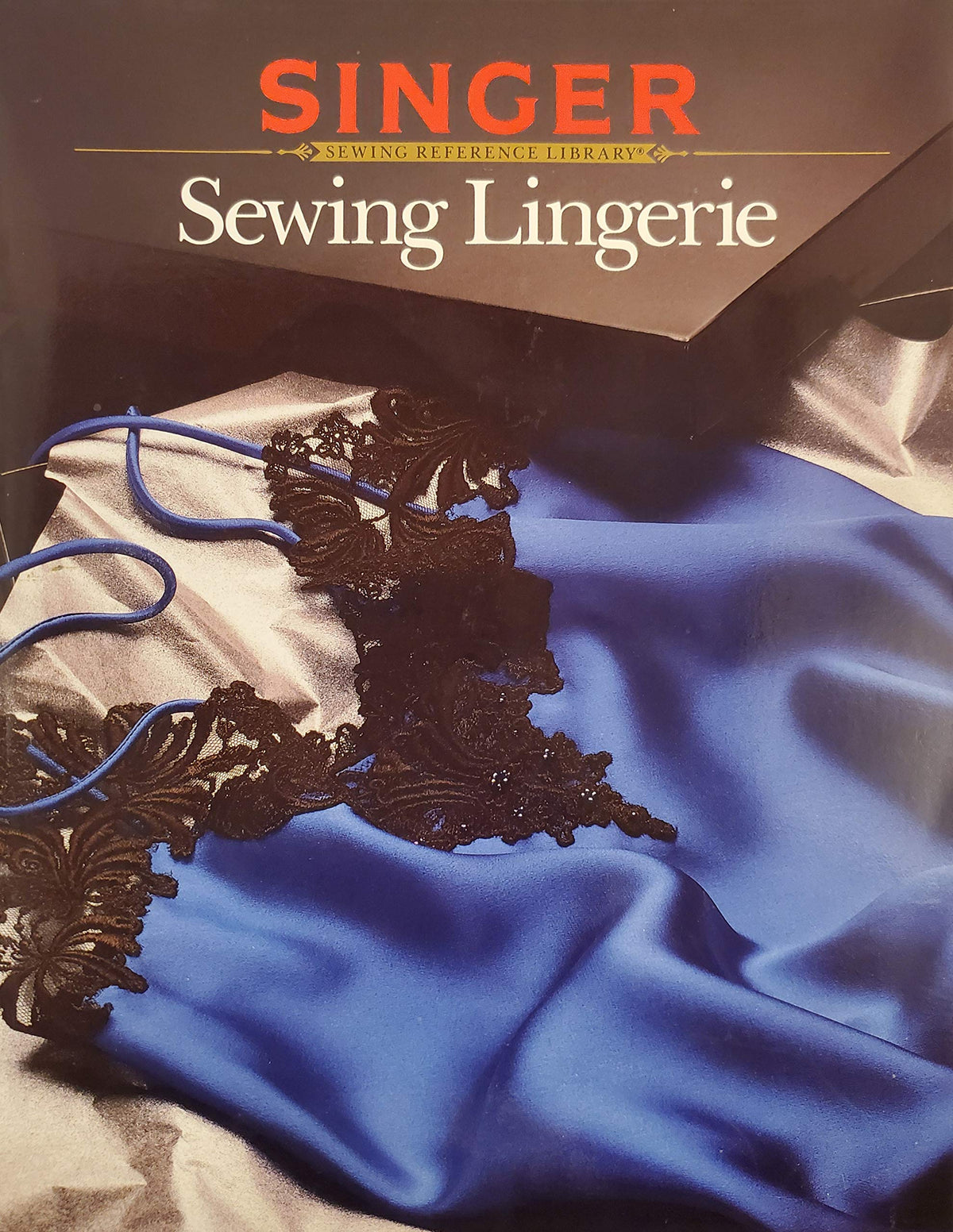 Sewing Lingerie (Singer Sewing Reference Library)