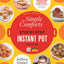 The Simple Comforts Step-by-Step Instant Pot Cookbook: The Easiest and Most Satisfying Comfort Food Ever - With Photographs of Every Step (Step-by-Step Instant Pot Cookbooks)