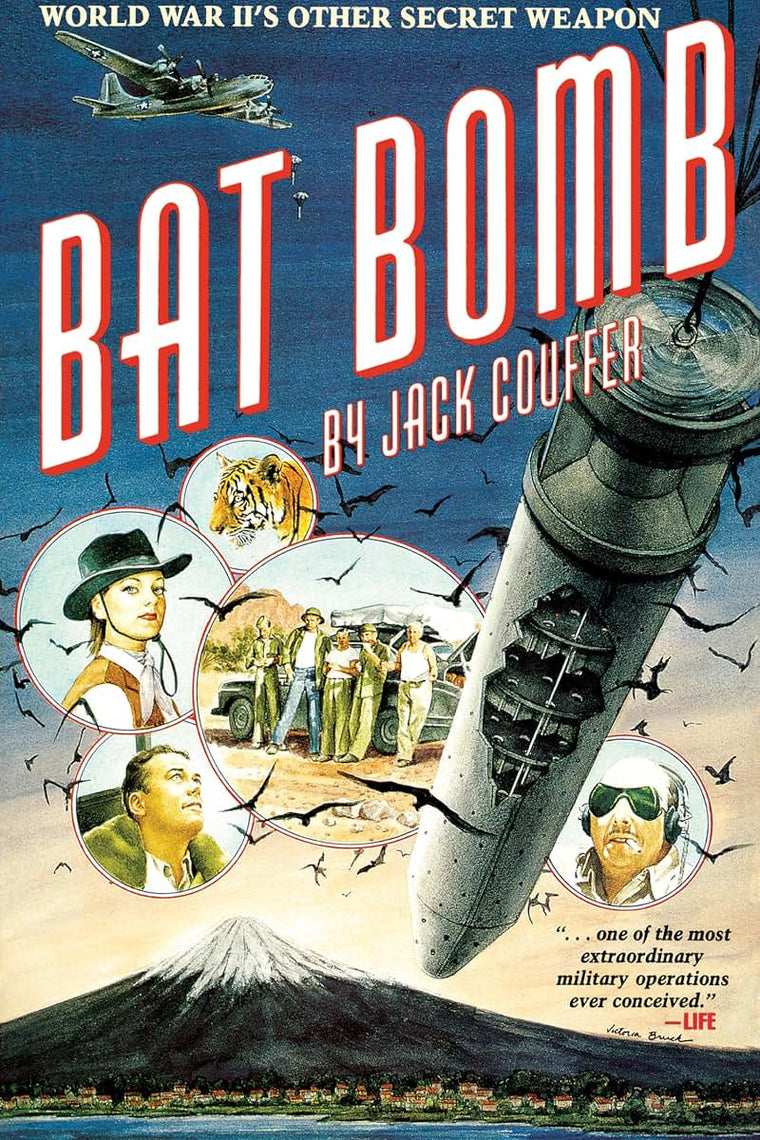 Bat Bomb: World War II's Other Secret Weapon