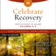 Celebrate Recovery Volumes 5-8 Participant's Guide Updated Edition, The Journey Continues: A Program for Implementing a Christ-Centered Recovery Ministry in Your Church