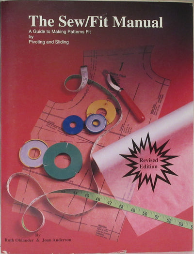 The Sew/Fit Manual: Making Patterns Fit : A Guide to Pivoting and Sliding