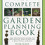 The Complete Garden Planning Book: The definitive guide to designing and planting a beautiful garden