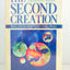 The Second Creation: Makers of the Revolution in Twentieth-Century Physics by Robert P. Crease, Charles C. Mann (1986) Hardcover