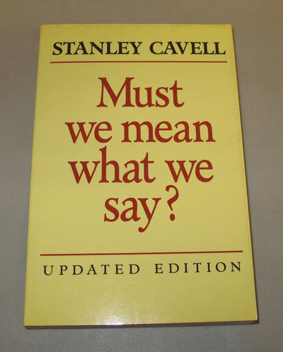 Must We Mean What We Say?: A Book of Essays