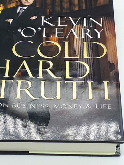 Cold Hard Truth: On Business, Money & Life by Kevin O'Leary