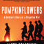 Pumpkinflowers: A Soldier's Story of a Forgotten War