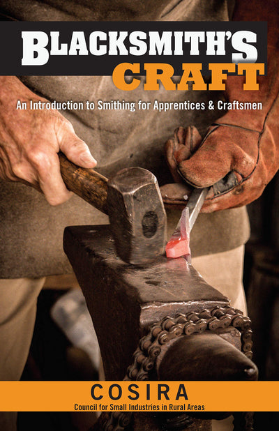 Blacksmith's Craft: An Introduction to Smithing for Apprentices & Craftsmen (Fox Chapel Publishing) 37 Foundational Lessons, Step-by-Step Instructions, Essential Knowledge, & Techniques for Beginners