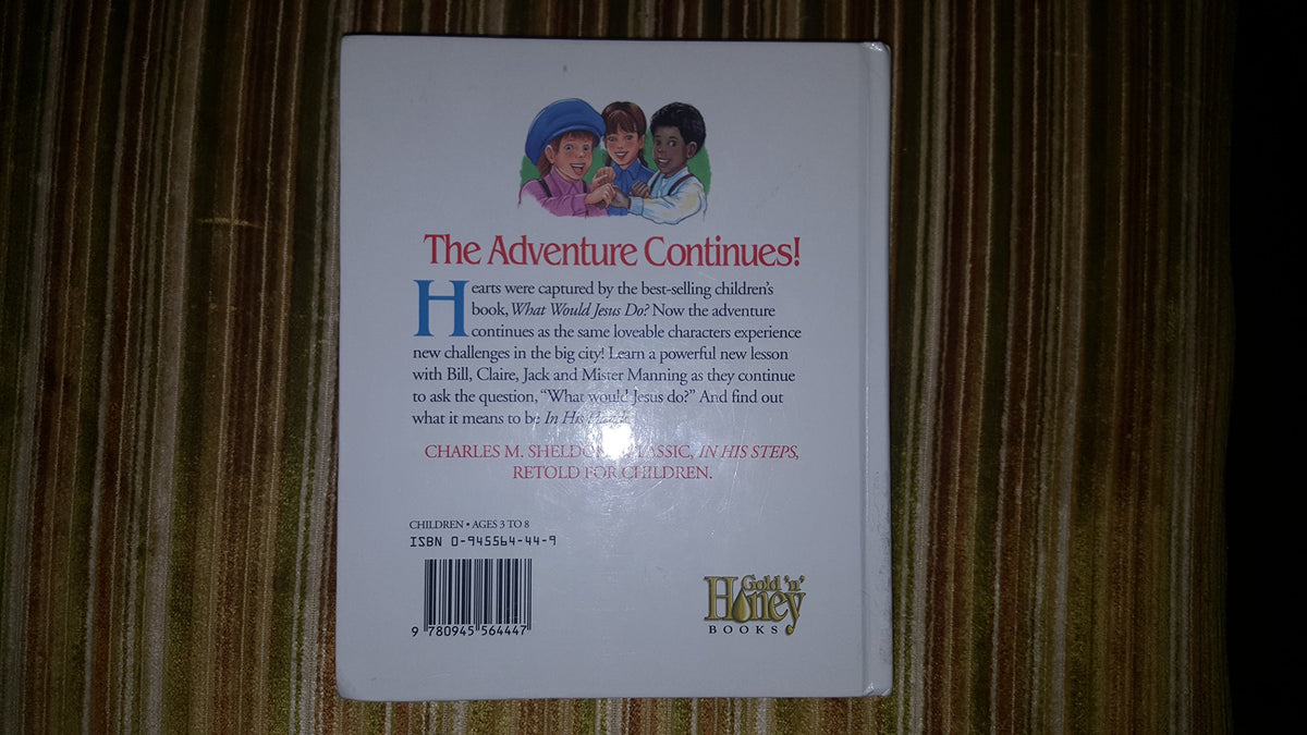 In His Hands: The Continuing Adventures of What Would Jesus Do?