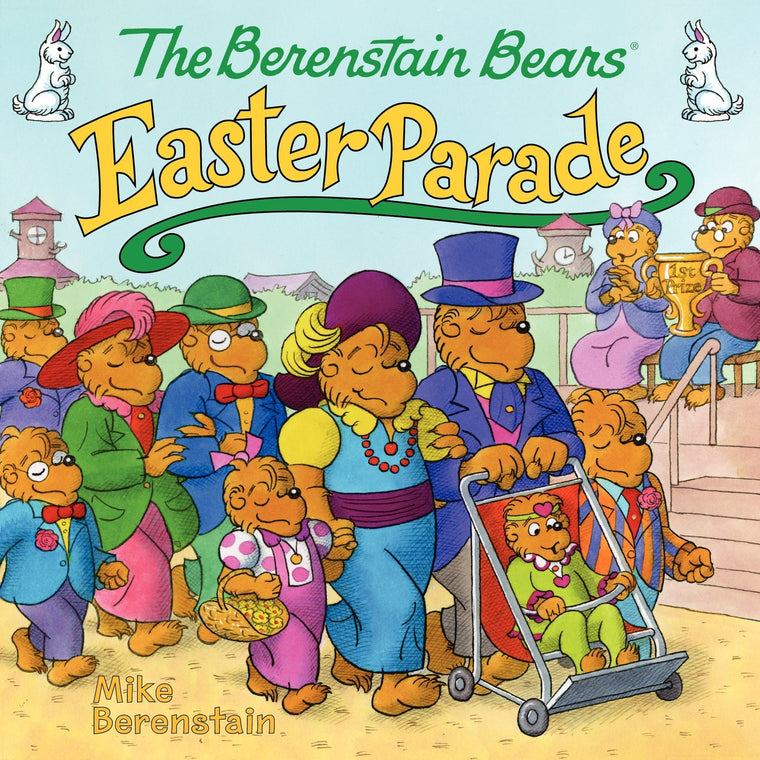 The Berenstain Bears' Easter Parade: An Easter And Springtime Book For Kids