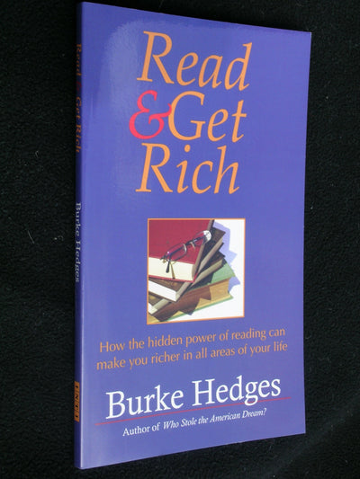Read and Get Rich: How the Hidden Power of Reading Can Make You Richer in All Areas of Your Life