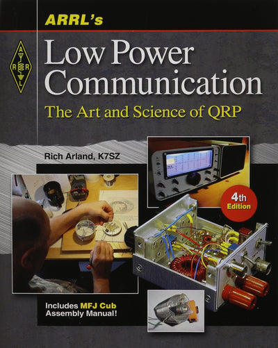 ARRLs Low Power Communications: The Art and Science of QRP