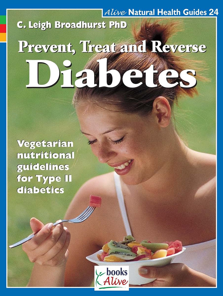 Prevent Treat and Reverse Diabetes (Natural Health Guide) (Alive Natural Health Guides)