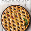 The Book of Pie: Over 100 Recipes, from Savory Fillings to Flaky Crusts (Easy-to-Follow Recipes For Sweet And Savory Pies)