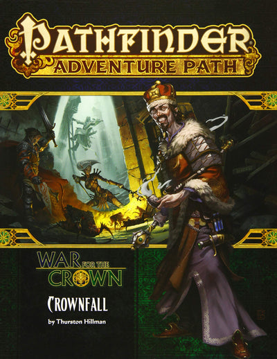 Pathfinder Adventure Path: Crownfall (War for the Crown 1 of 6) (Pathfinder Adventure Path: War for the Crown, 127)