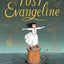 Lost Evangeline: (A Magical Middle-Grade Fairy Tale About Love, Loss, and a Tiny Girl's Brave Journey to Find Her Family - For Kids Ages 7-10 in Grades 2-5) (The Norendy Tales)