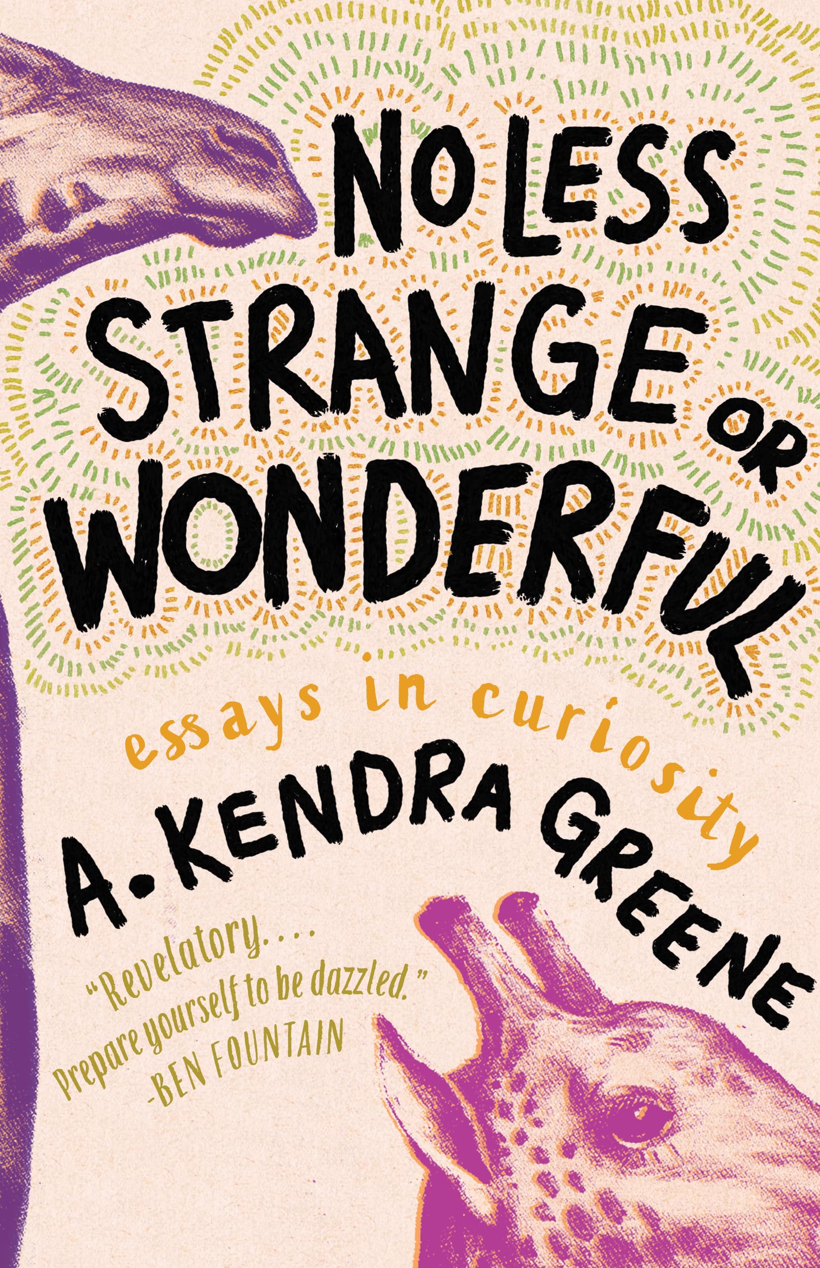 No Less Strange or Wonderful: Essays
