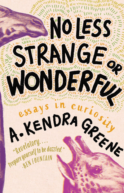 No Less Strange or Wonderful: Essays