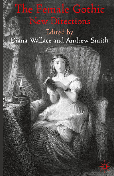 The Female Gothic: New Directions