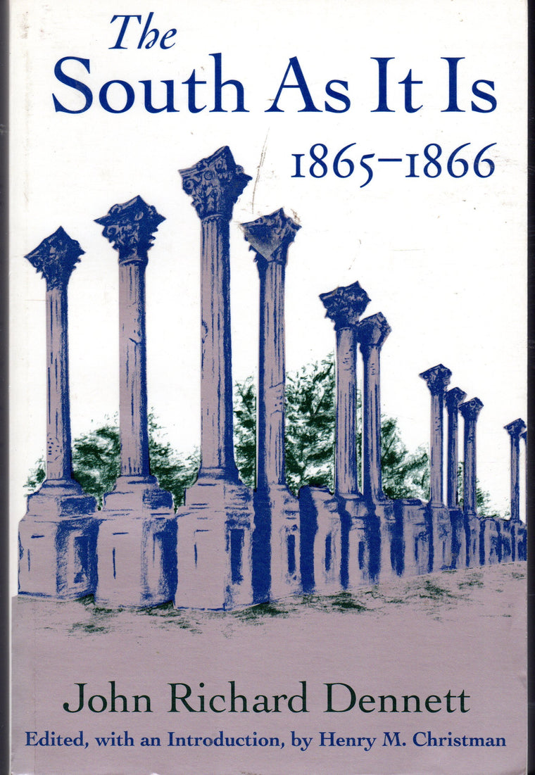 The South As It Is 1865-1866