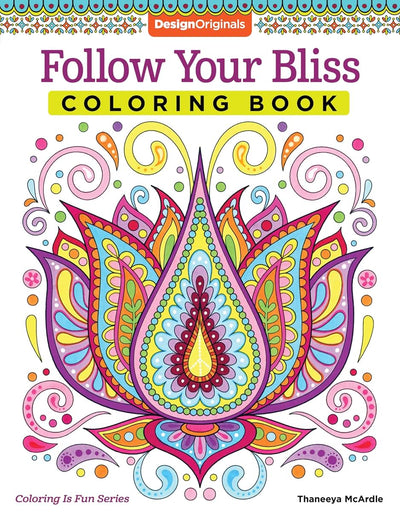 Follow Your Bliss Coloring Book (Coloring is Fun) (Design Originals) 30 Beginner-Friendly Peaceful & Creative Art Activities on High-Quality Extra-Thick Perforated Paper that Resists Bleed-Through
