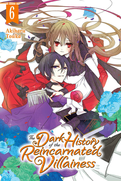 The Dark History of the Reincarnated Villainess, Vol. 6 (Volume 6)