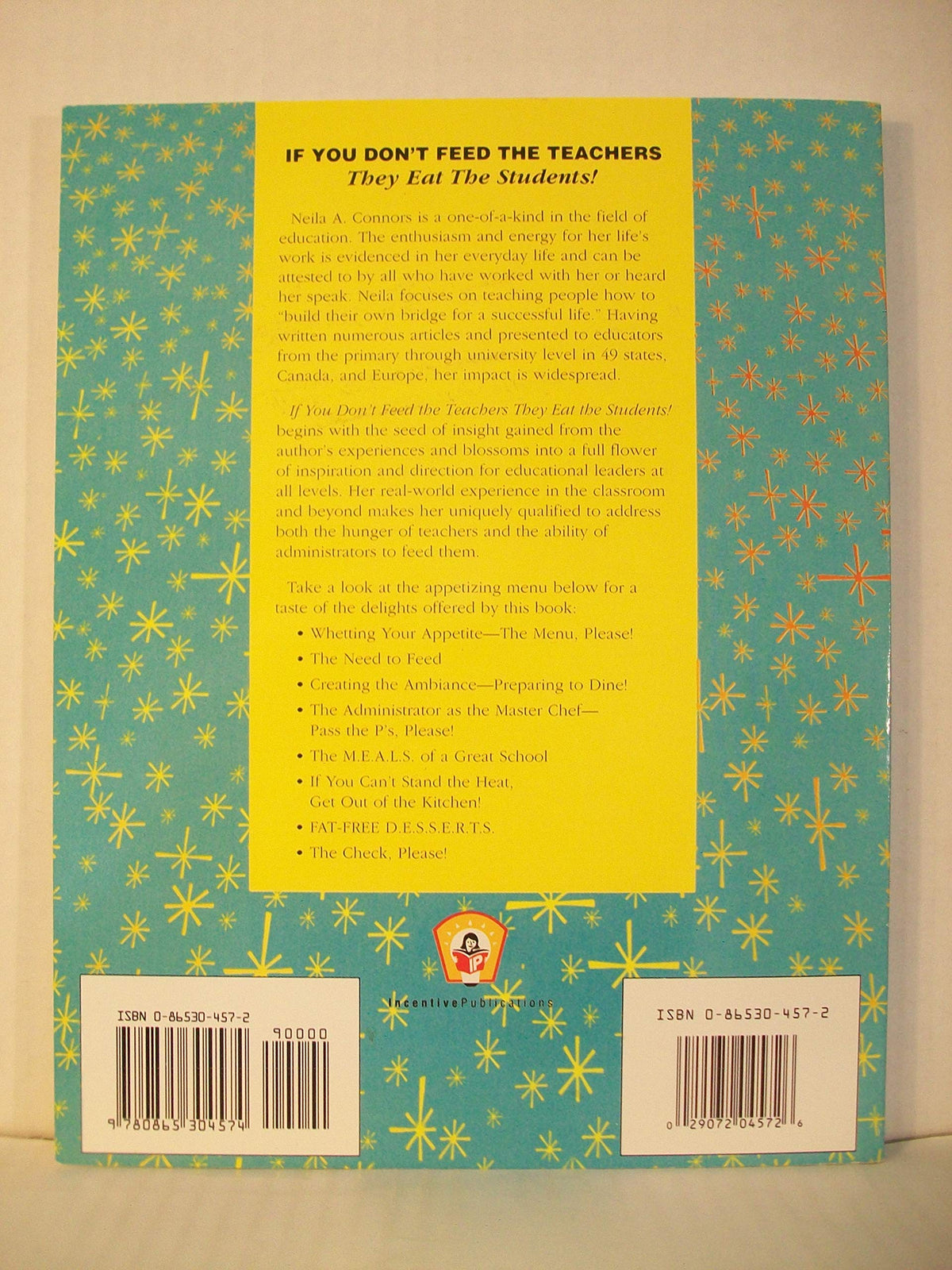 If You Don't Feed the Teachers They Eat the Students!: Guide to Success for Administrators and Teachers