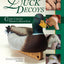 Duck Decoys: Classic Carving Projects Made Easy (Fox Chapel Publishing) Carve a Traditional Mallard Drake from Start-to-Finish, including Patterns, Paint Swatches, and Expert Step-by-Step Instruction