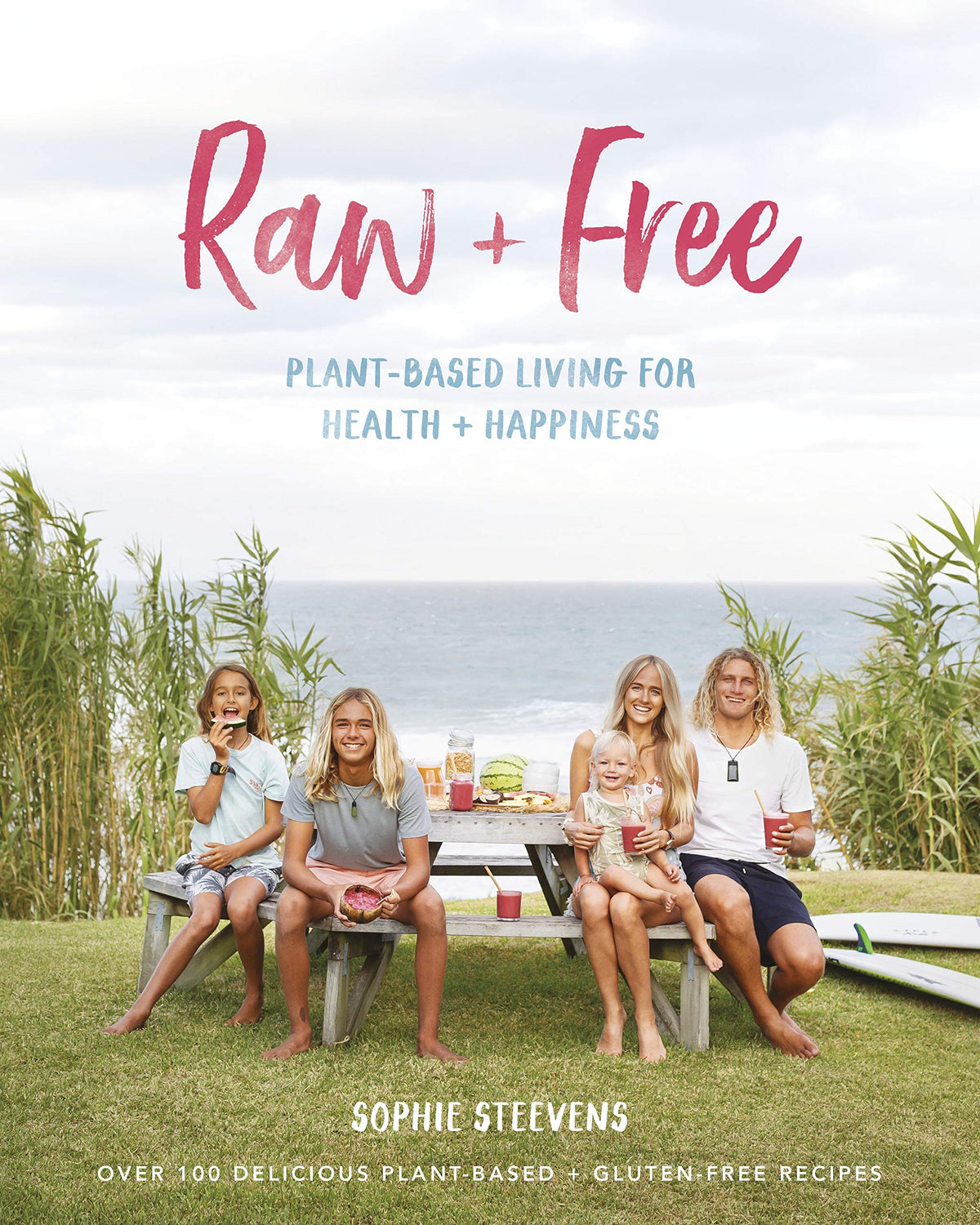 Raw & Free: Plant-based Living for Health & Happiness