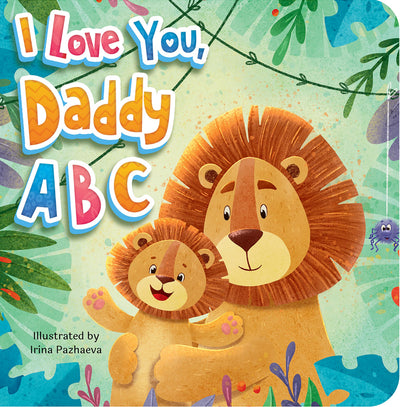 Little Hippo Books I Love You Daddy ABC Kid's Books Ages 1-3 I Best Kid's Books & Board Books I Educational Children's Book I Best Kid's Book for Fun, Love, Family & Early Reading Skills