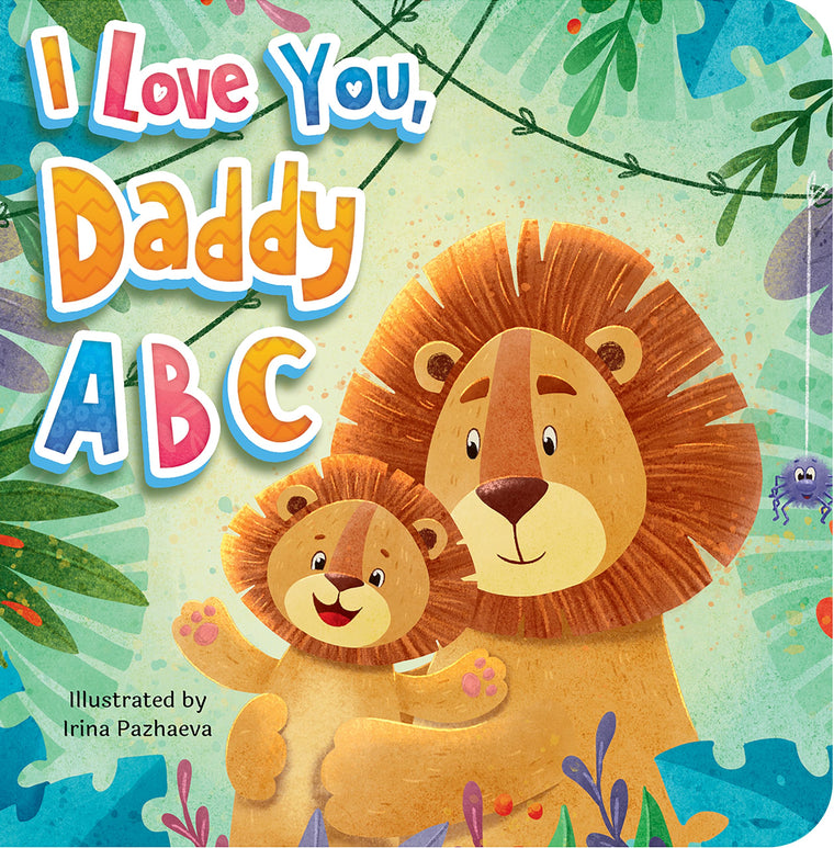 Little Hippo Books I Love You Daddy ABC Kid's Books Ages 1-3 I Best Kid's Books & Board Books I Educational Children's Book I Best Kid's Book for Fun, Love, Family & Early Reading Skills