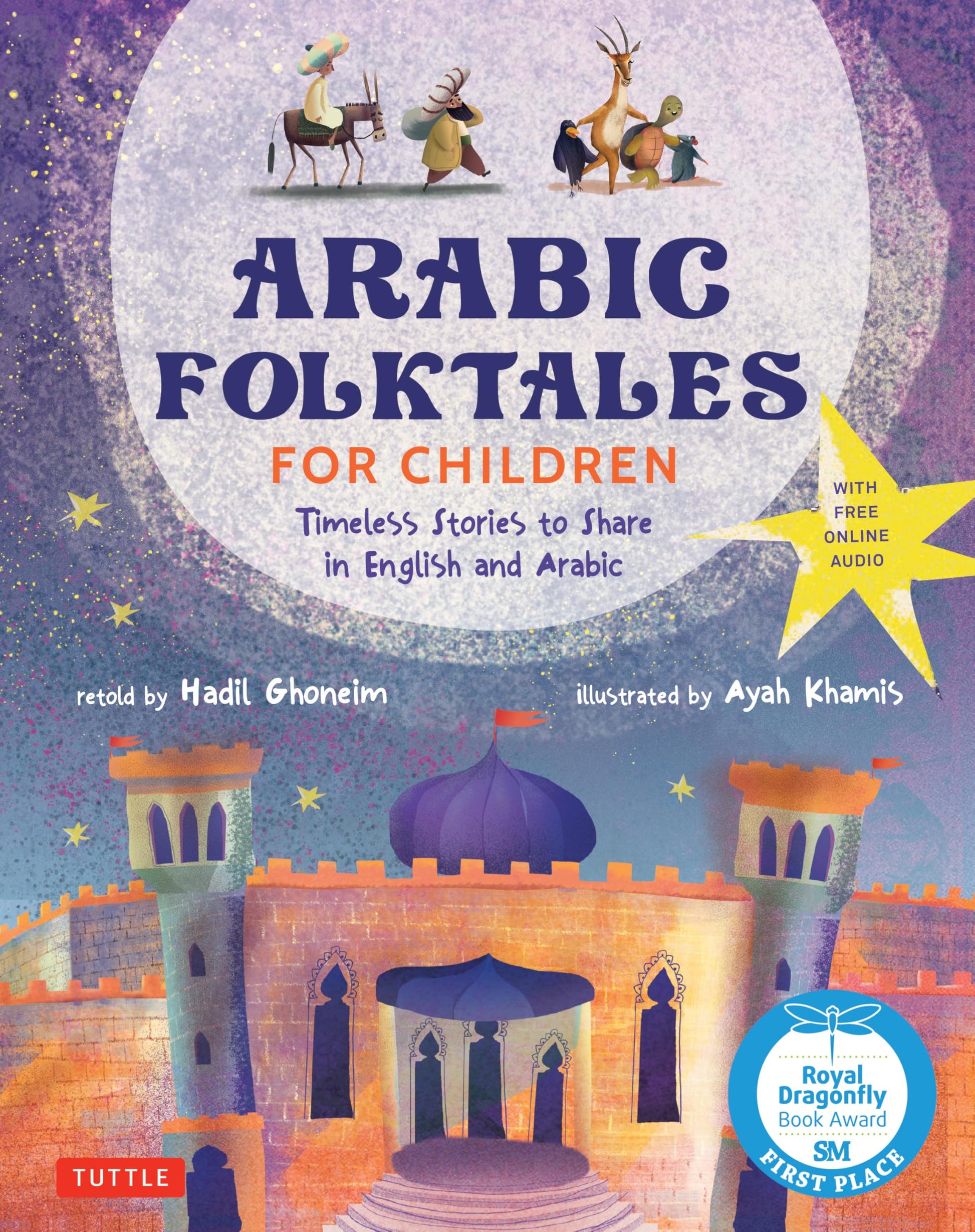Arabic Folktales for Children: Timeless Stories to Share in English and Arabic (Free Online Audio Recordings and Bilingual Text)
