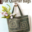 Fat Quarter Bags