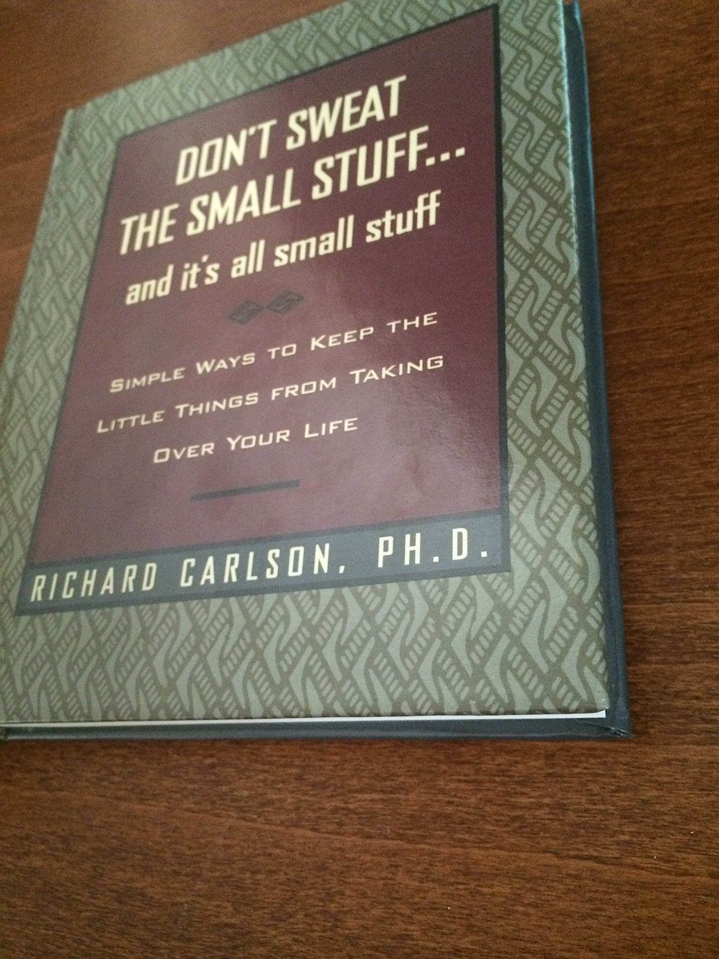 Dont Sweat the Small Stuff and Its All Small Stuff: Simple Ways to Keep the Little Things from Taking Over Your Life, Gift Edition