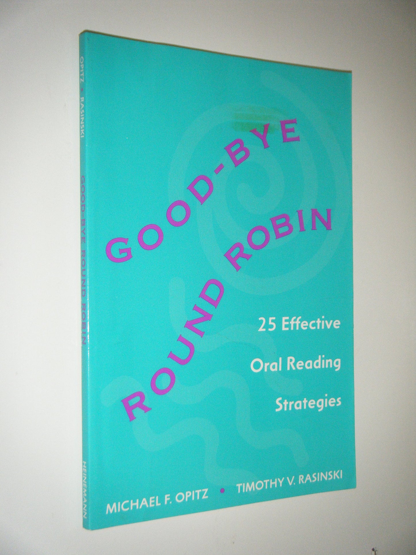 Good-bye Round Robin: 25 Effective Oral Reading Strategies b
