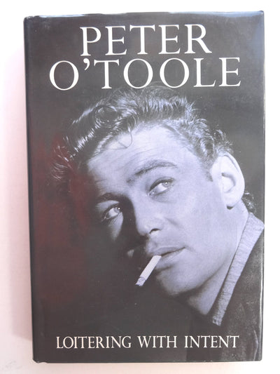 Loitering With Intent by Peter O'Toole (1992) Hardcover