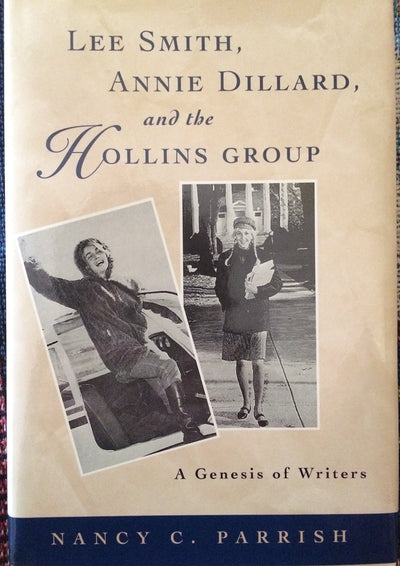 Lee Smith, Annie Dillard, and the Hollins Group: A Genesis of Writers (Southern Literary Studies)