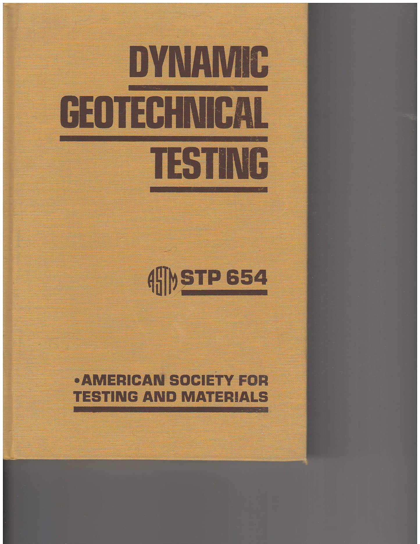 Dynamic Geotechnical Testing by M. L. Silver