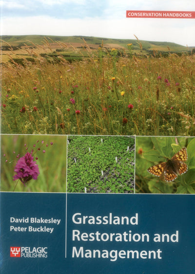 Grassland Restoration and Management (Conservation Handbooks)