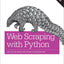 Web Scraping with Python: Collecting More Data from the Modern Web