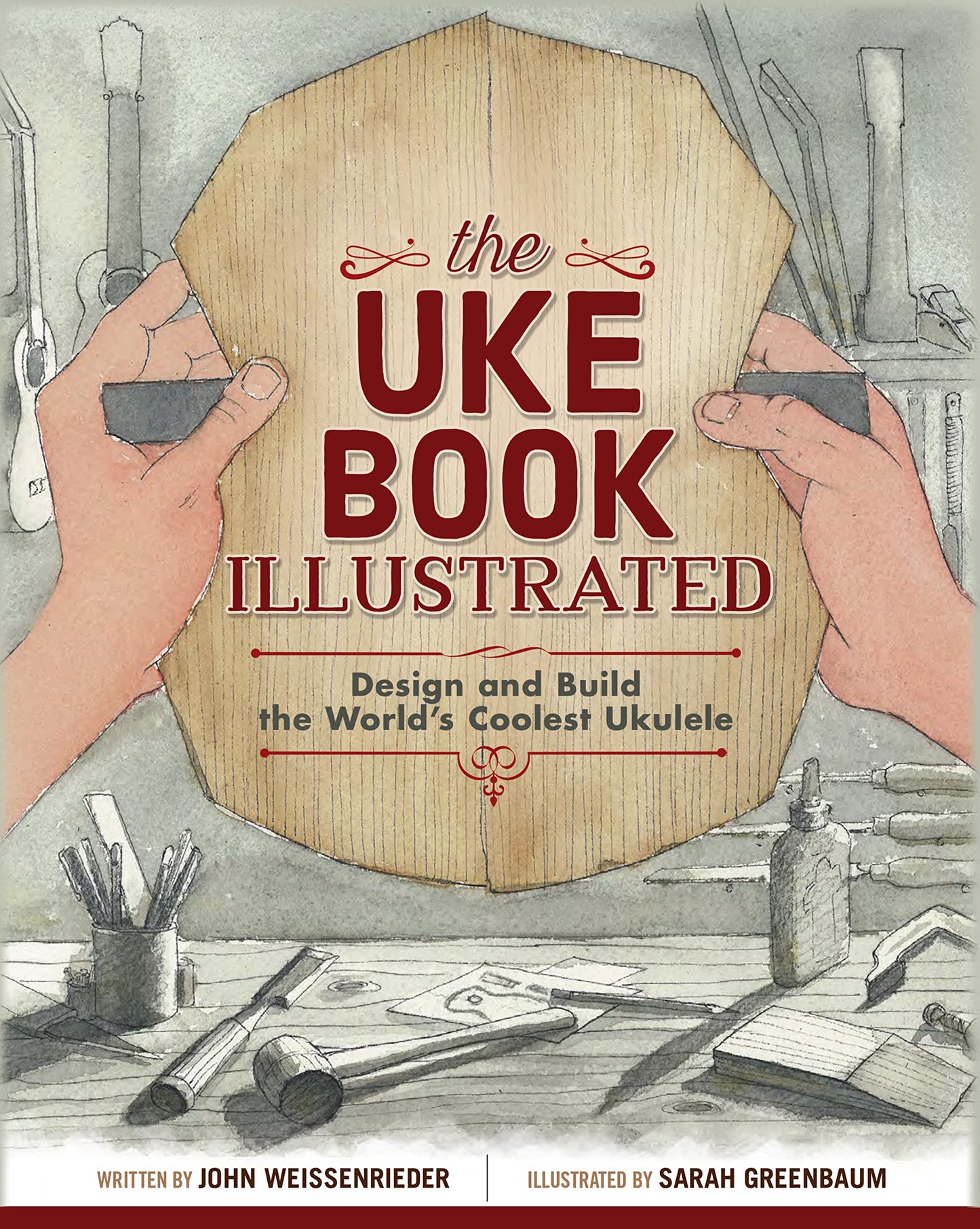 The Uke Book Illustrated: Design and Build the World's Coolest Ukulele (Fox Chapel Publishing) Graphic Novel Format Shows Every Step of Construction with 1,500 Beautiful Watercolor Illustrations