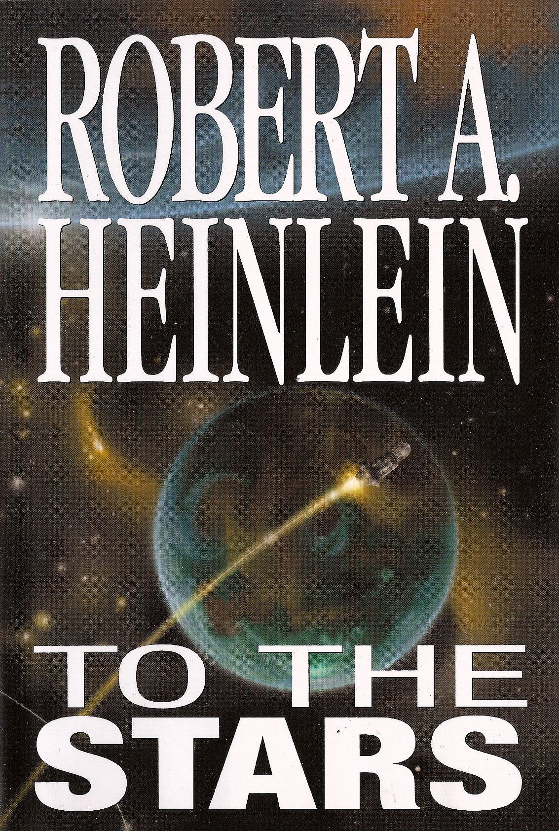 To The Stars; (4 in 1) Between Planets, The Rolling Stones, Starman Jones, The Star Beast