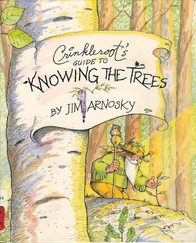 Crinkleroot's Guide to Knowing the Trees by Arnosky, Jim