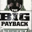 The Big Payback: The History of the Business of Hip-Hop