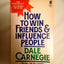 How to Win Friends & Influence People by Dale Carnegie
