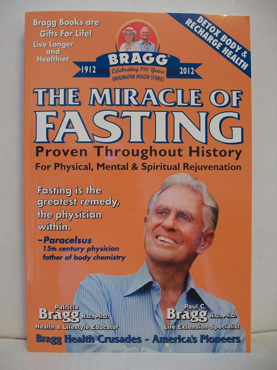 The Miracle of Fasting: Proven Throughout History for Physical, Mental, & Spiritual Rejuvenation