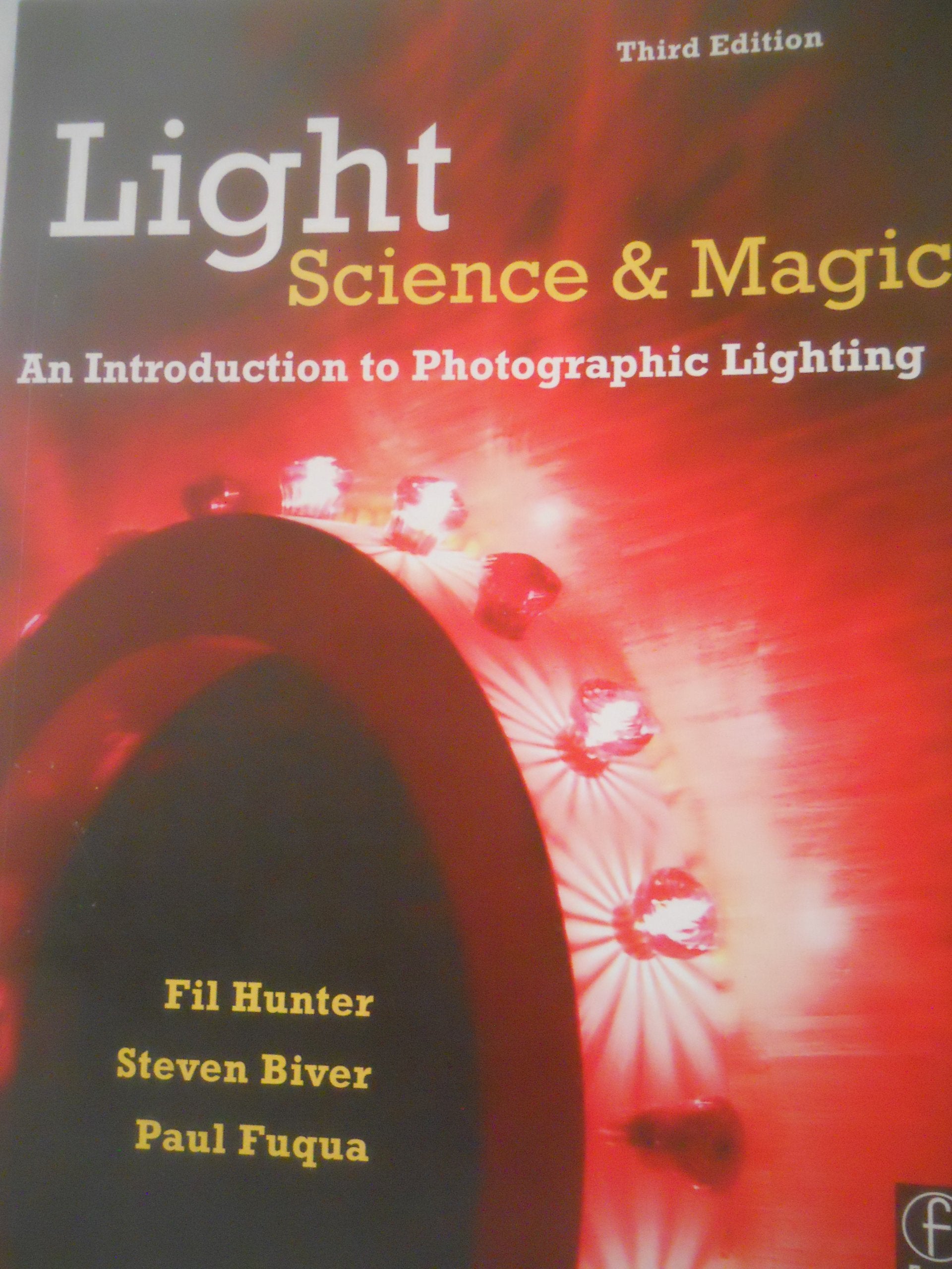 Light: Science and Magic: An Introduction to Photographic Lighting