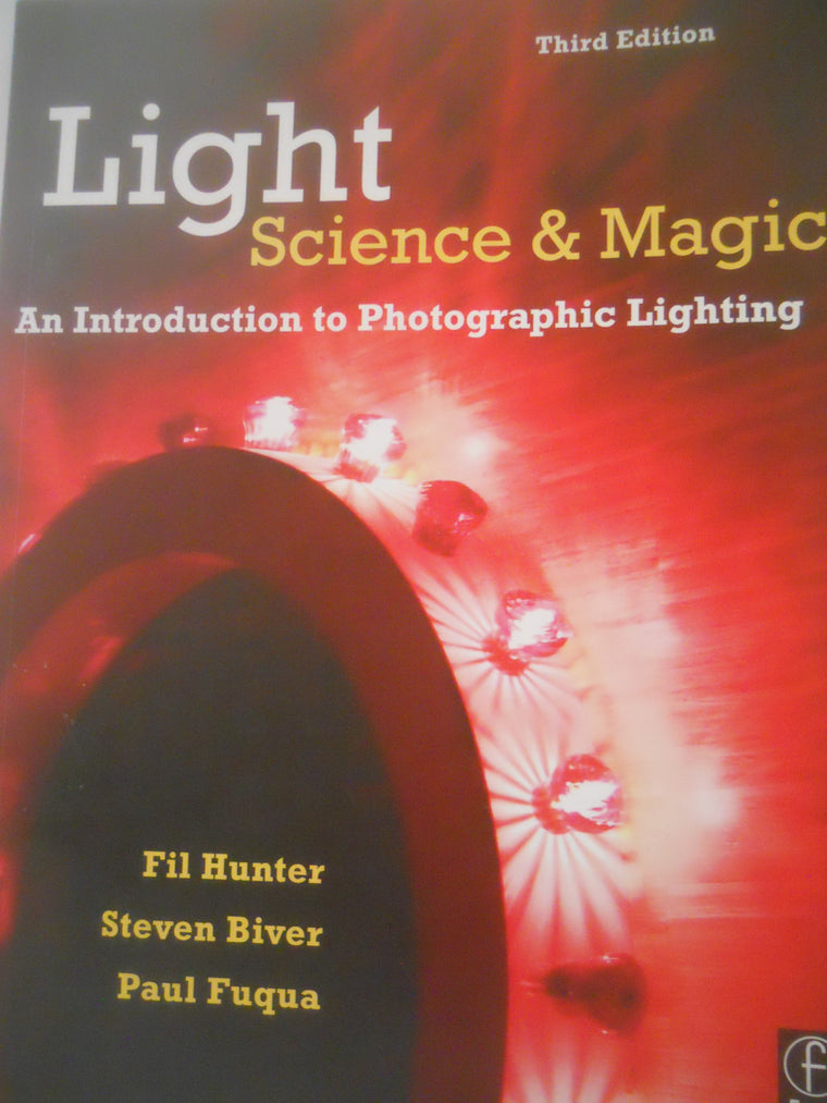 Light: Science and Magic: An Introduction to Photographic Lighting