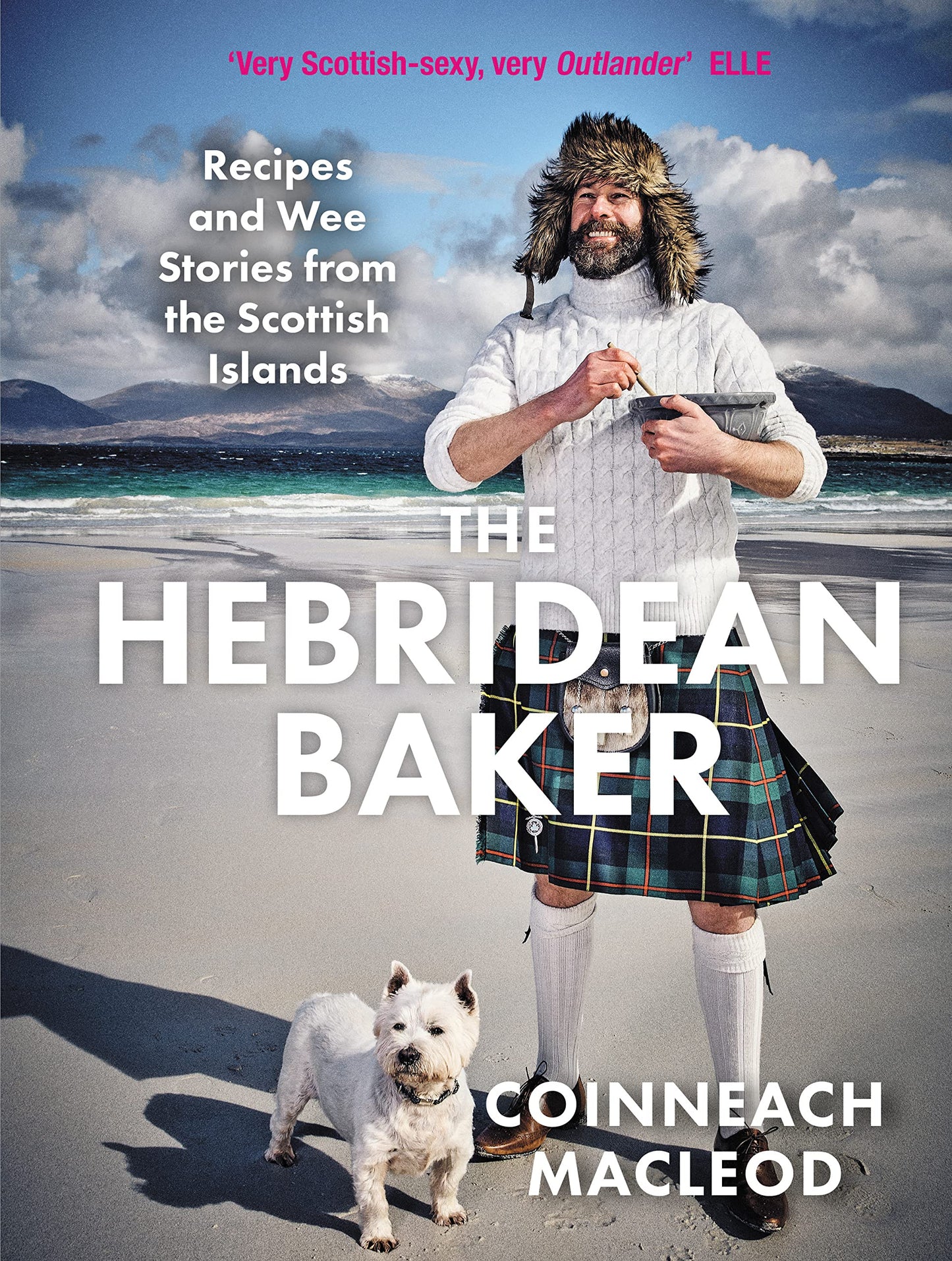 The Hebridean Baker: Recipes and Wee Stories from the Scottish Islands (Cookbook of 70 Traditional Scottish Recipes with a Modern Twist)