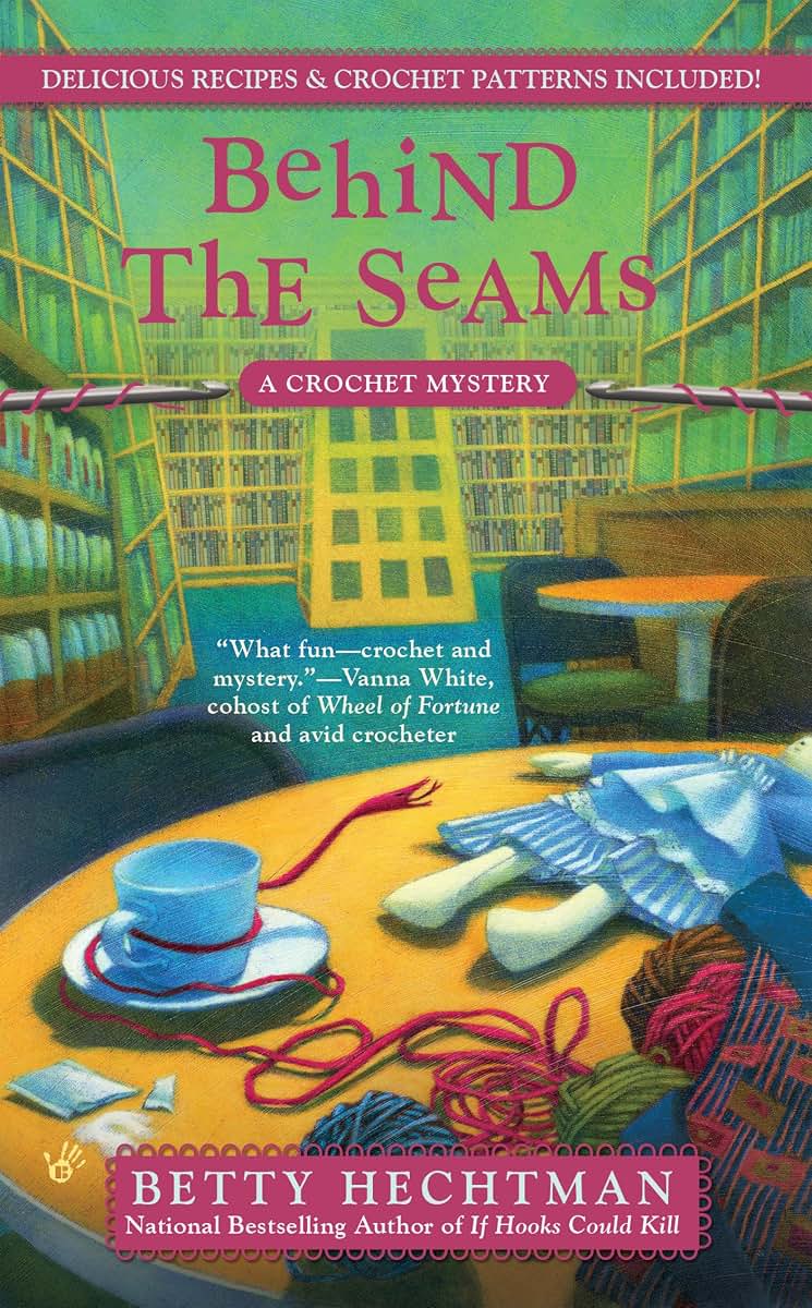 Behind the Seams (Crochet Mysteries)